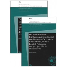 Das endneolithisch – frühbronzezeitliche Rondell von Pömmelte-Zackmünde, Salzlandkreis, und das Rondell-Phänomen des 4.-1. Jt. v.Chr. in Mitteleuropa